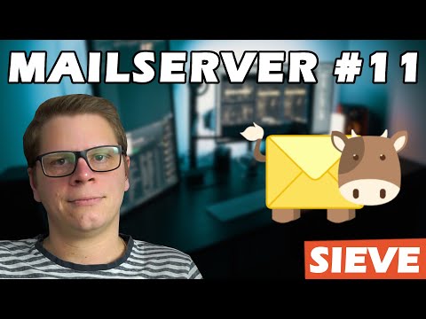 Mailserver #10 - Mailcow Sieve - Mails automatisch behandeln