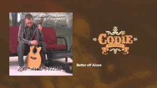 Codie Prevost - Better off Alone