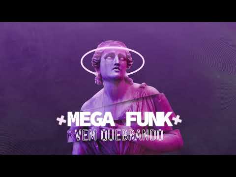 MEGA FUNK - VEM QUEBRANDO (DJ NEILÃO SC)