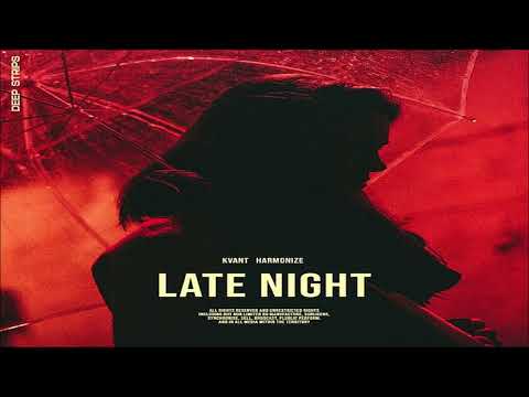 Kvant, Harmonize - Late Night (Original Mix) 2023
