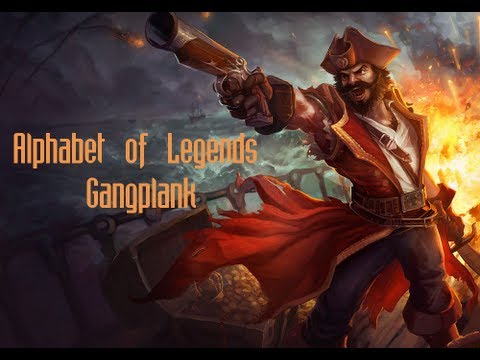 Alphabet of Legends: A-Z - Gangplank