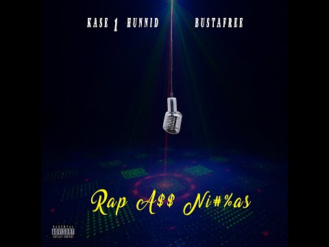 Kase 1Hunnid Ft. Bustafree- R.A.N.