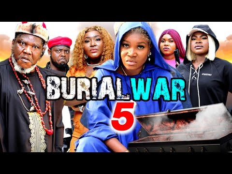 BURIAL WAR SEASON 5 - UGEZU J UGEZU, SAINT IYKE, UCHE NWUFO 2025 LATEST NOLLYWOOD MOVIE