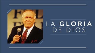 💉 LA GLORIA DE DIOS (PARTE 1 - EN ESPAÑOL) - Rev. Kenneth E. Hagin