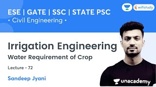 Water Requirement of Crop | Irrigation Engg. | Day-71 | Civil Engg. | SSC, GATE & ESE | Sandeep Sir