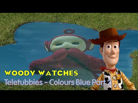Woody watches Teletubbies Colours Blue (part 2)