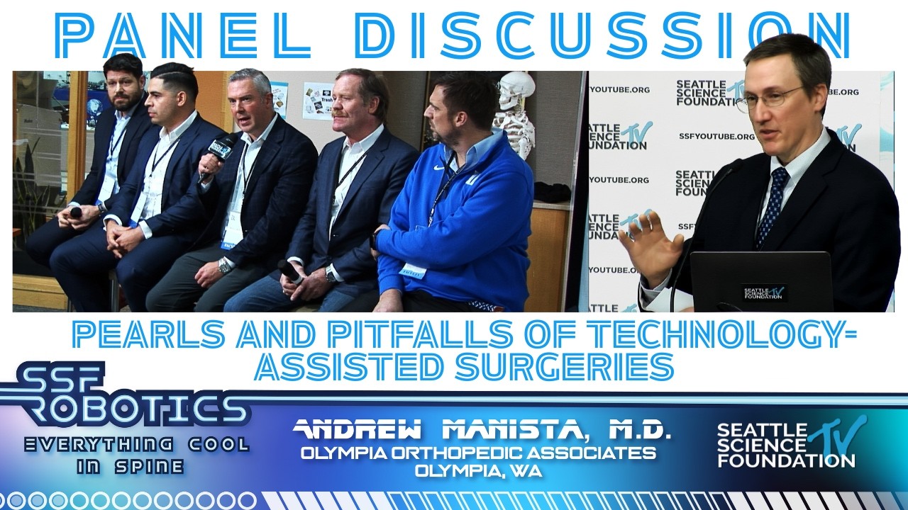 Robotic Spine Surgery Panel - Pearls and Pitfalls of Technology Assisted Surgeries