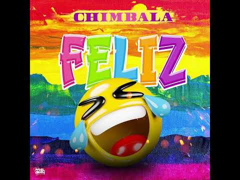Chimbala - Feliz (Audio)