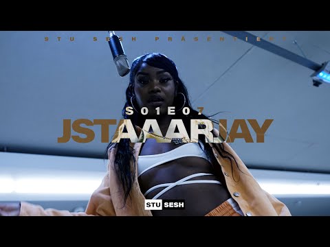 Jstaaarjay - Stu Sesh [S01.E07] | Prod. Glorykeyz x Nisbeatz