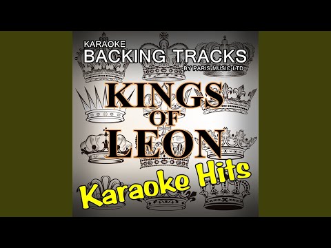 Pyro (Originally Performed By Kings of Leon) (Karaoke Version)