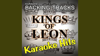 Pyro (Originally Performed By Kings of Leon) (Karaoke Version)