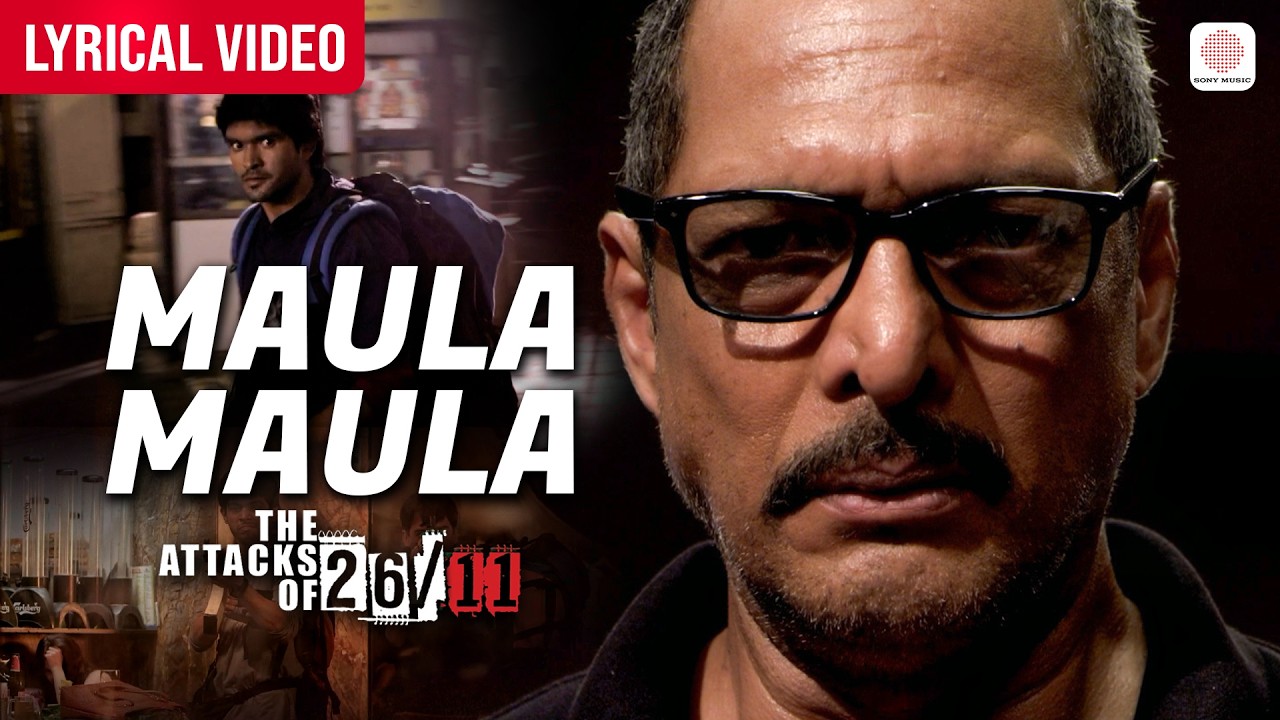 Maula Maula - Lyrical Video | The Attacks of 26/11 | Nana Patekar | Sukhwinder Singh