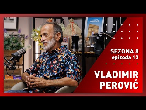 Vladimir Perović - S8E13 - Igor i Vlado podcast 4k