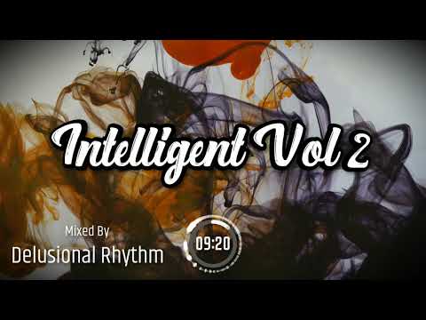 Intelligent Drum & Bass Mix Vol 2