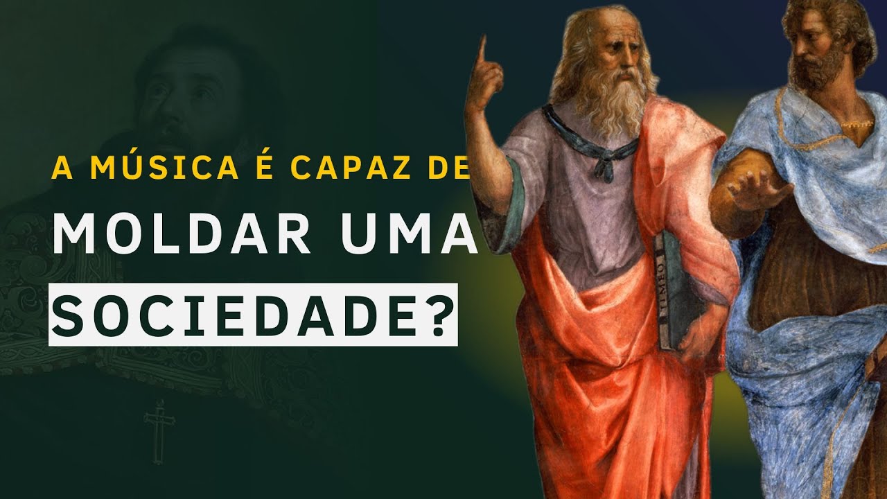 A IMPORTÂNCIA da MÚSICA para os princípios de uma SOCEIDADE