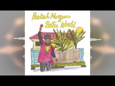 Peetah Morgan - Better World [Soul Rebel Sound / Evidence Music] Release 2023