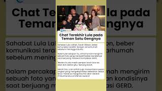 Isi Chat Terakhir Lula pada Teman Satu Gengnya, Perlihatkan Kondisi saat Berjuang Melawan Komplikasi