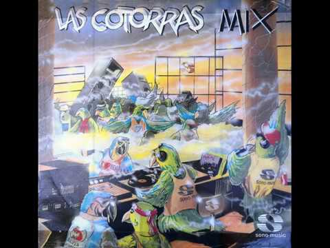 LAS COTORRAS MIX - LADO A y B