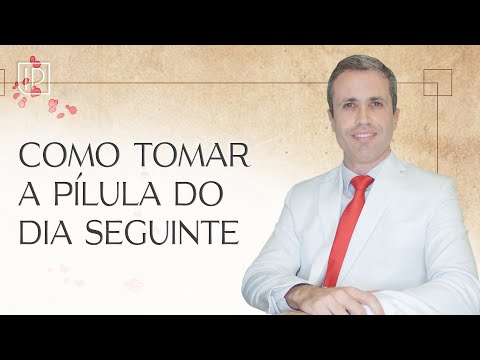 Pílula do dia seguinte: forma certa de tomar !
