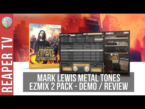 Ezmix 2 Mark Lewis Metaltones Demo / Review