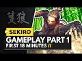 First 18 Minutes of SEKIRO SHADOWS DIE TWICE | Gameplay Part 1