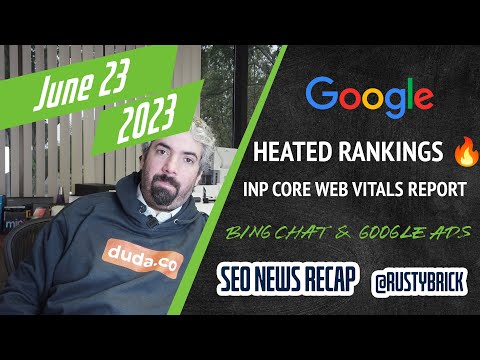 Resumen de video de noticias de búsqueda: resultados de búsqueda de Google, uso de IA para SEO, informe INP, chat de Bing y actualizaciones de anuncios de Google