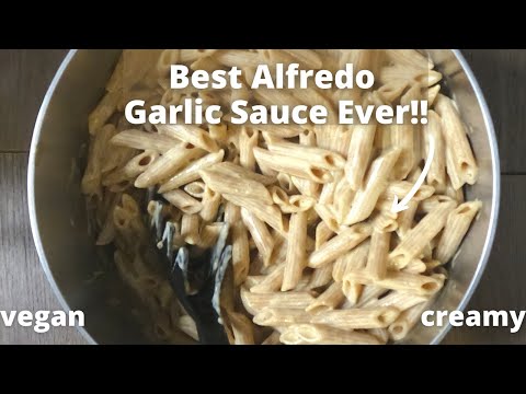 Best Creamy Garlic Alfredo Sauce Ever!! | Vegan Foodz
