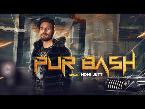 Purbash - Nomi Jutt (Official Music Video)  New Song 2024 | B2 Labels