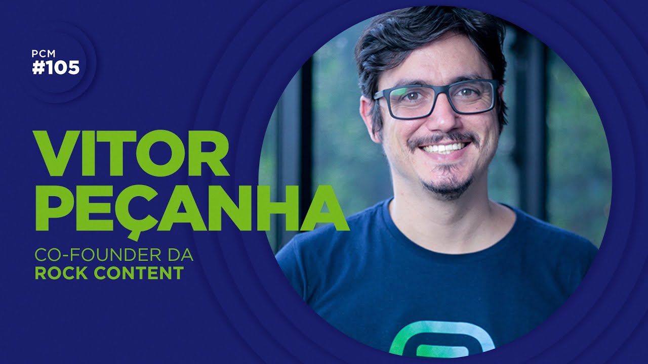 COMO UTILIZAR O MARKETING DE CONTEÚDO NO SEU NEGÓCIO? | VITOR PEÇANHA | ROCK CONTENT  | PCM #105