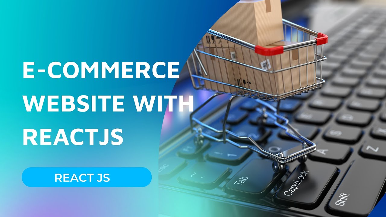 (Part 1) E commerce Website React Project - Github Source Code