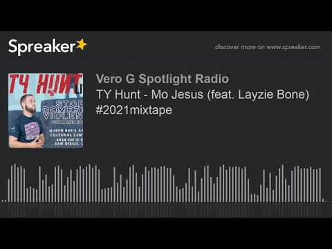 TY Hunt - Mo Jesus (feat. Layzie Bone) #2021mixtape