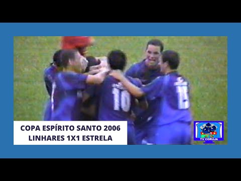 Linhares 1x1 Estrela - Copa Espírito Santo 2006