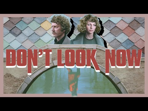 The Grief of Don't Look Now