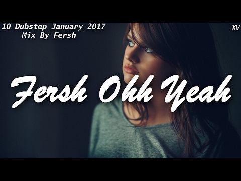 Best Dubstep January 2017 mix by Fersh!!!