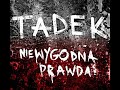 Tadek Firma Solo "Niewygodna Prawda" 