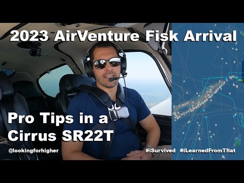 Pro Tips in a Cirrus SR22T | EAA AirVenture Fisk VFR Arrival | VLOG (UHD 4K)