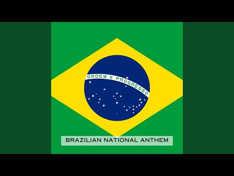 Brazilian National Anthem
