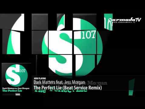 Dark Matters feat. Jess Morgan - The Perfect Lie (Beat Service Remix)