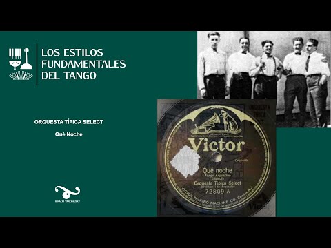 Discografía Fundamental del Tango - Ep.1 - Orquesta Típica Select