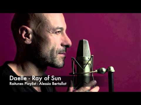 Daelle  Ray of Sun - Raitunes Playlist Alessio Bertallot