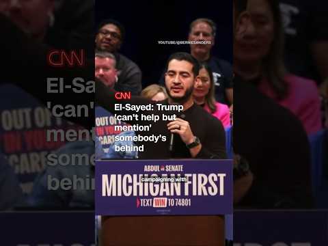 El-Sayed: Trump 'can't help but mention' somebody's behind