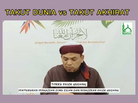 Takut Dunia vs Takut Akhirat - Ustaz Mat Esa Deraman (Tokku Pasir Gudang)