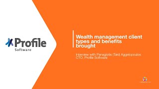 Profile Software: Wealth management client types and benefits brought