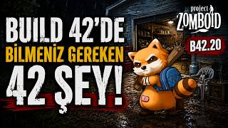 BUILD 42'DE BİLMENİZ GEREKEN 42 ŞEY!  -  Project Zomboid B42.20