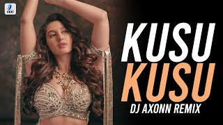 Kusu Kusu (Remix)  DJ Axonn  Nora Fatehi  Satyamev