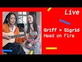 Griff X Sigrid – Head on Fire (Acoustic) [Exklusiv Live 2022]