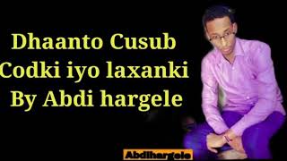 Download lagu Dhaanto cusub al fanan abdi hargele 2020 ama hablaha somaliyed mp3