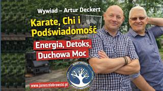 Karate, Chi i Podświadomość – Sekrety Energii, Detoksu, Głodówek i Duchowej Mocy | Artur Deckert