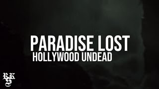 Hollywood Undead - Paradise Lost (Lyrics Video)
