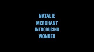 Natalie Merchant Introducing Wonder